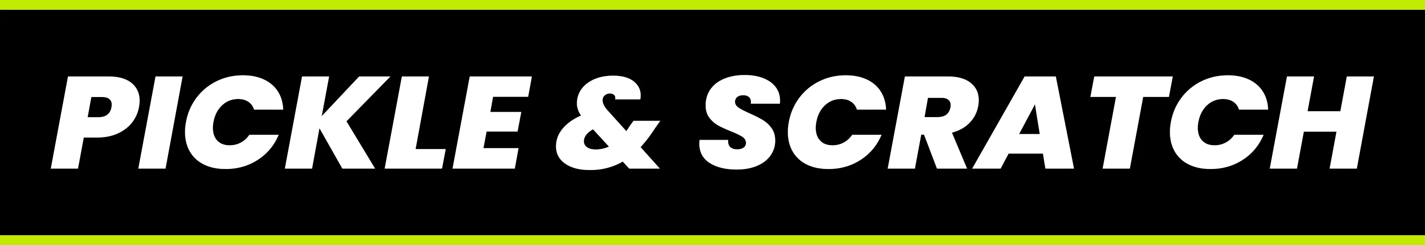 Pickle & Scratch
